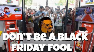 Don’t be a Black Friday fool