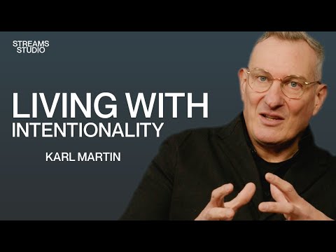 Living with Intentionality - Karl Martin
