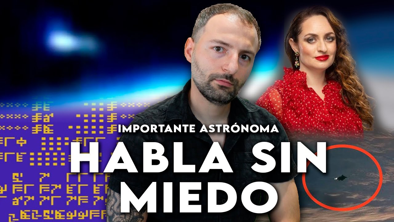 Importante Astrónoma ADVIERTE AL MUNDO sobre ALGO NO HUMANO que nos Vigila
