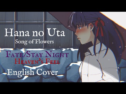 ENGLISH "Hana no Uta" Fate/Stay Night: Heaven's Feel (Akane Sasu Sora)