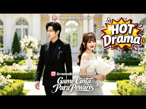 Game Cinta Para Pewaris#Dramabox#drama #cdrama