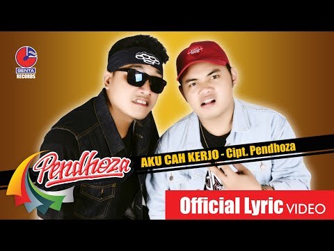 PENDHOZA - AKU CAH KERJO - Official Video
