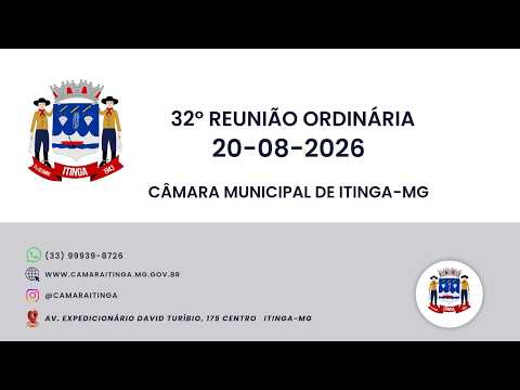 32º  Reunião Ordinária Câmara Municipal de Itinga - MG 20/08/2026