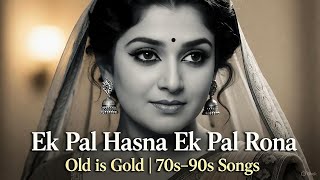 Download lagu Golden Era Bollywood Song | Old Romantic Classic | Old is Gold Songs | Ek Pal Hasna Ek Pal Rona  mp3