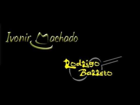 A BALADEIRA(Rodrigo Barreto com Ivonir Machado)