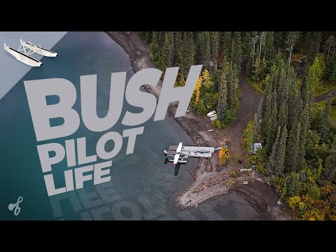Bush Pilot Life : EP01