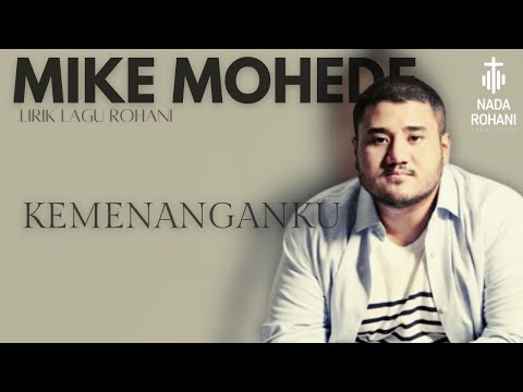 ✨KEMENANGANKU✨– Mike Mohede | Lirik Lagu Rohani #lagurohani #penyembahan #mikemohede