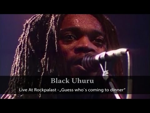 Black Uhuru - Live At Rockpalast "Guess Who Is Coming To Dinner" (live video)