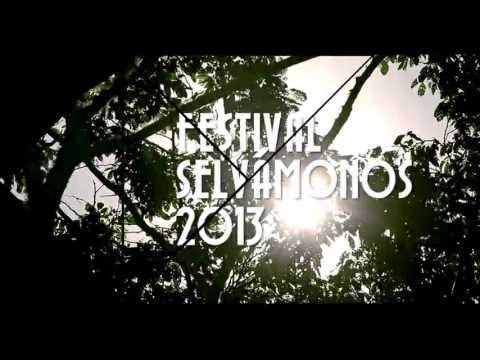 Festival Selvámonos 2013 - Video Oficial