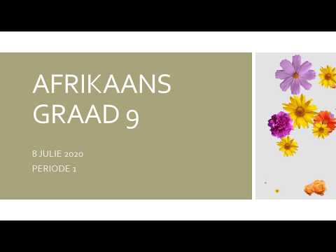AFRIKAANS GRAAD 9: 08 Julie 2020 - periode 1 (08091)
