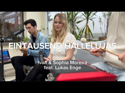 EINTAUSEND HALLELUJAS - Wintergarten-Session | Ivan & Sophia Moreira feat. Lukas Enge