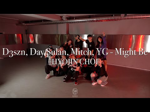 HYOJIN CHOI Choreography / D3szn, Day Sulan, Mitch, YG - Might Be