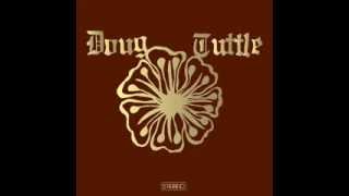 Doug Tuttle - With us soon
