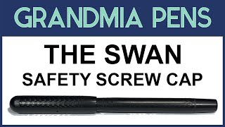 THE SWAN SAFETY SCREW CAP FOUNTAIN PEN
