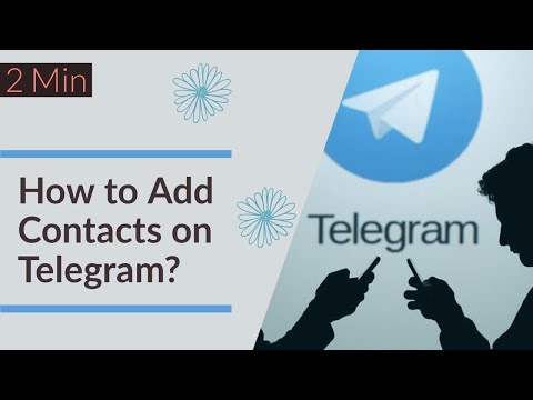 How to Use Telegram 2021: Add Contacts on Telegram? |...