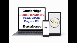 IGCSE ICT (0417) June 2025  Paper 21 - Database