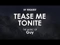Tease Me Tonite | Guy