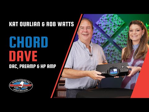 Chord DAVE Review w/ Upscale Audio's Kat Ourlian and Chord's digital design consultant, Rob Watts