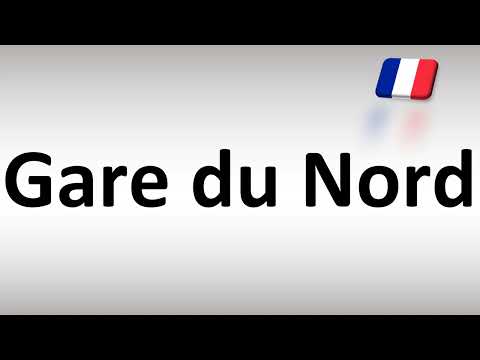 How to Pronounce Gare du Nord (Train station in Paris)