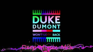 Duke Dumont - Won't Look Back