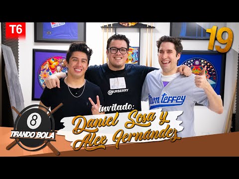Tirando Bola temp 6 ep 19. - Daniel Sosa y Alex Fernández