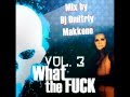 What the Fuck vol.3 - Dj D. Makkeno 