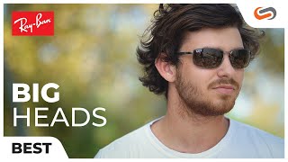 Best Ray-Ban Sunglasses for BIG Heads! | SportRx
