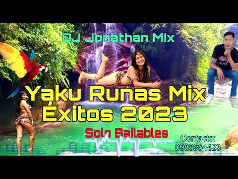 ÉXITOS 2023 - MIX YAKU RUNAS - DJ JONATHAN MIX