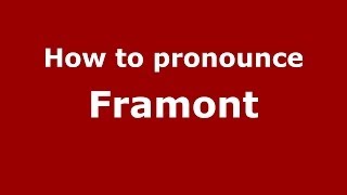 How to pronounce Framont