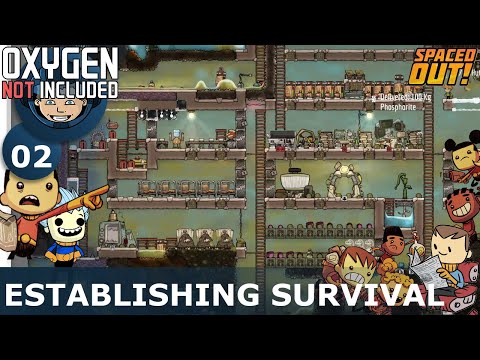 ESTABLISHING SURIVAL - Oxygen Not Included: Ep. #2 - SPACED OUT DLC
