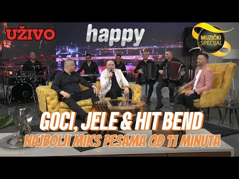 JELE, GOCI & HIT BEND | NAJBOLJI MIKS ( GARA OD 11 MINUTA ) - Muzički specijal / Happy Tv #hitbend