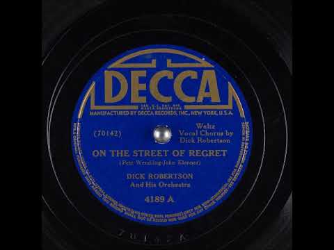 On the Street of Regret ~ Dick Robertson and His Orchestra (1942)