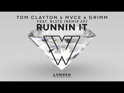 Tom Clayton, MVCE, Grimm - Runnin' It Feat. Bl1tz (Staysick Remix) (Official Audio)
