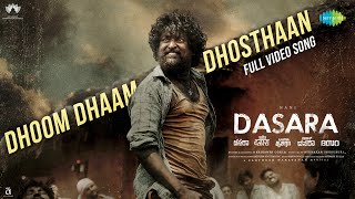 Dhoom Dhaam Dhosthaan - Full Video Song  Dasara  N