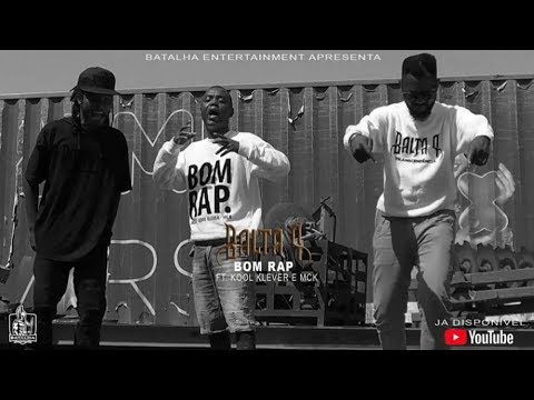 Balta P - Bom Rap (Feat. Kool Klever & MCK)