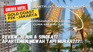 Mewah! Apartemen Murah di PIK Jakarta, Pemandangan Tepi Pantai?!? - Review Gold Coast Apartment