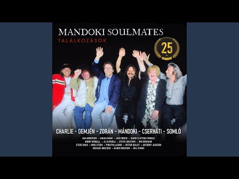 Csak álmod legyen még (feat. Bobby Kimball, Charlie, Demjén Ferenc, Jack Bruce, Somló...