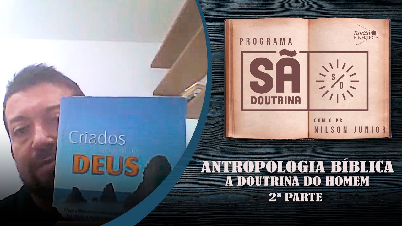 27. Antropologia Bíblica | A Doutrina do Homem 2 | Parte II | Sã Doutrina