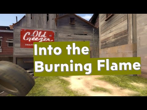 TF2: Into the Burning Flame