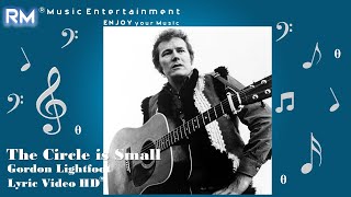 The Circle is Small - Gordon Lightfoot ®Lyric Video HD