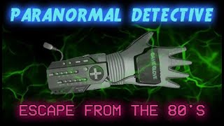 Paranormal Detective: Escape from the 80’s - Gameplay Trailer
