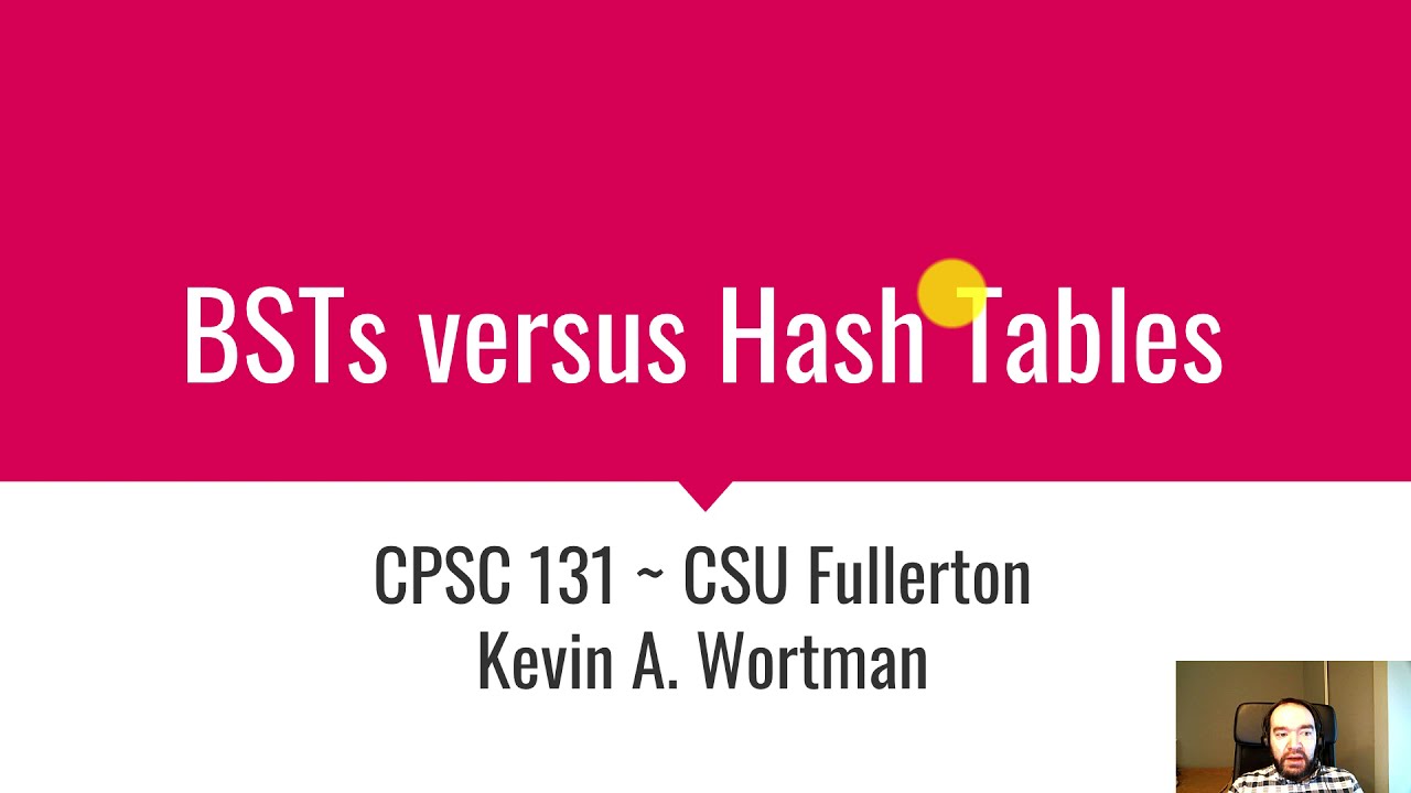 BSTs versus Hash Tables