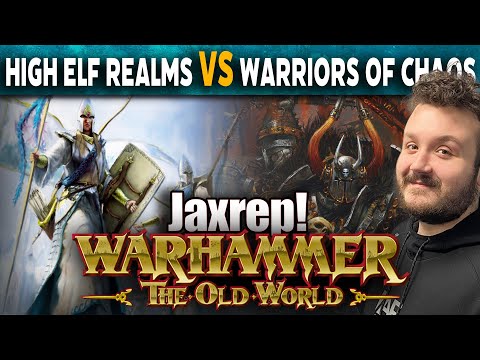Jaxrep! High Elves vs Warriors of Chaos Warhammer The Old World Classic Style Battle Report
