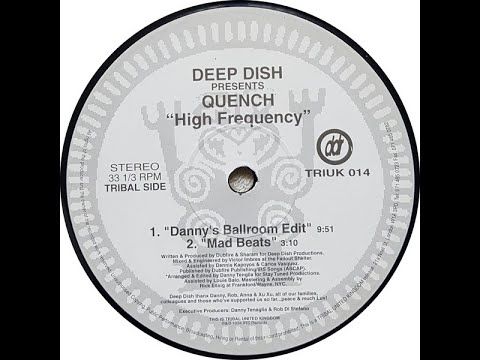 Deep Dish presents Quench - High Frequency (Danny's Ballroom Edit)