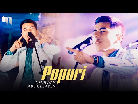 Amirjon Abdullayev - Popuri (Official Music Video)