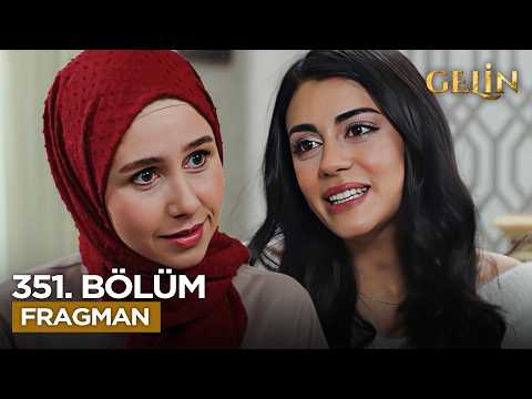 Gelin Dizisi 3. Sezon 351. Bölüm Fragmanı | 6 Şubat Cuma