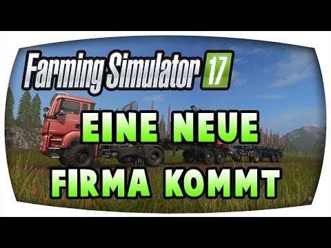 LS17 - Eine Neue Firma kommt ♛ Kyffhäuser Forstprojekt S2 #40 ♛ Let's Play Farming Simulator 17