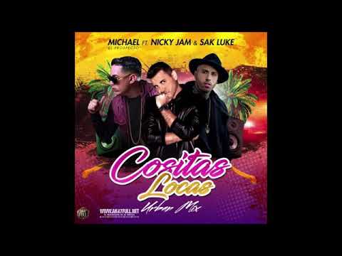 Michael El Prospecto , Nicky Jam , Sak Luke - Cositas Locas Urban Mix