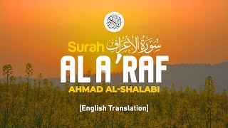 Download lagu Surah Al A'raf  - Ahmad Al Shalabi [ 007 ] I Beautiful Quran Recitation I English Translation mp3