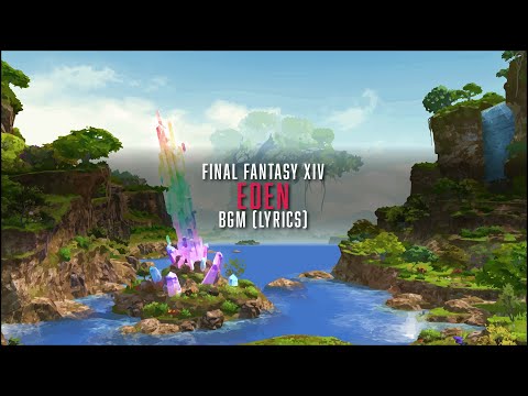 Eden (Raid Series) Complete BGM with lyrics - FFXIV OST